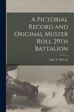 portada A Pictorial Record and Original Muster Roll 29th Battalion