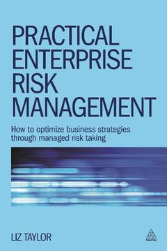 portada Practical Enterprise Risk Management: How to Optimize Business Strategies Through Managed Risk Taking (en Inglés)