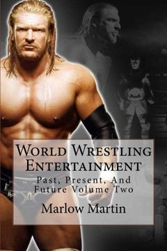 portada World Wrestling Entertainment: Past, Present, And Future Volume Two (Volume 2)