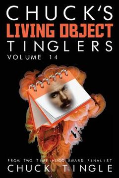 portada Chuck's Living Object Tinglers: Volume 14 (en Inglés)