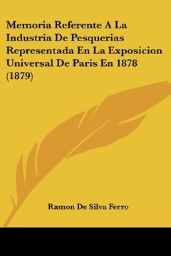 portada Memoria Referente a la Industria de Pesquerias Representada en la Exposicion Universal de Paris en 1878 (1879) (in Spanish)