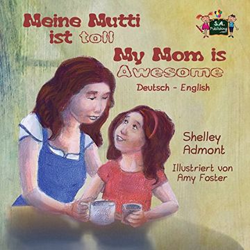 portada Meine Mutti ist toll My Mom is Awesome: German English Bilingual Edition (German English Bilingual Collection)