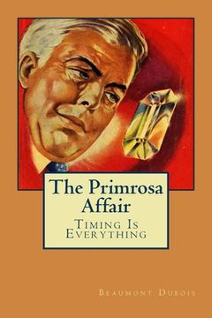 portada The Primrosa Affair: Timing Is Everything (en Inglés)