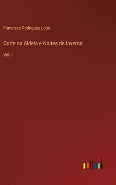 portada Corte na Aldeia e Noites de Inverno: Vol. I (in Portuguese)
