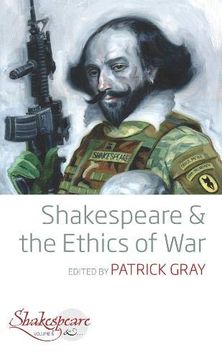 portada Shakespeare and the Ethics of war (en Inglés)