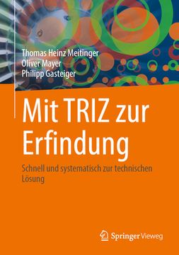 portada Mit Triz Zur Erfindung: Schnell Und Systematisch Zur Technischen Lösung (en Alemán)