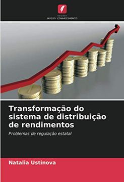portada Transformação do Sistema de Distribuição de Rendimentos: Problemas de Regulação Estatal (in Portuguese)