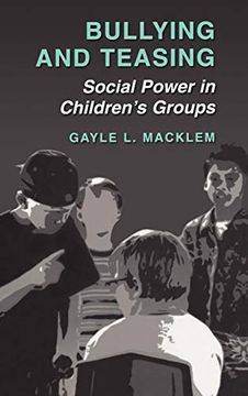 portada Bullying and Teasing: Social Power in Children’S Groups (en Inglés)