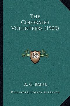 portada the colorado volunteers (1900) the colorado volunteers (1900) (in English)