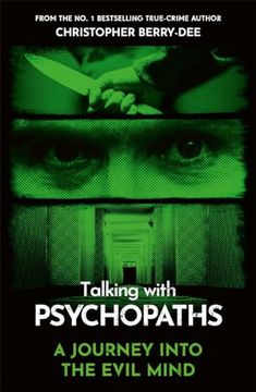 portada Talking With Psychopaths - a Journey Into the Evil Mind: From the No. 1 Bestselling True Crime Author