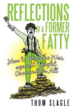 portada Reflections of a Former Fatty: How to win the war Against Weight Once and for all (en Inglés)