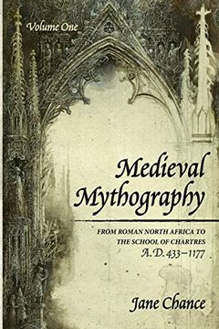 portada Medieval Mythography, Volume One: From Roman North Africa to the School of Chartres, A. D. 433-1177 (en Inglés)