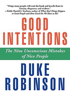portada good intentions: the nine unconscious mistakes of nice people (en Inglés)
