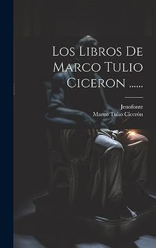 portada Los Libros de Marco Tulio Ciceron. (in Spanish)