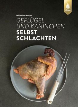 portada Geflügel und Kaninchen Selbst Schlachten (en Alemán)