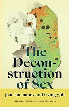 portada The Deconstruction of sex (a Cultural Politics Book) (en Inglés)