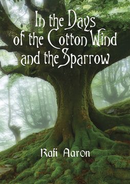 portada In the Days of the Cotton Wind and the Sparrow (en Inglés)