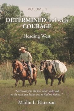 portada Determined and with Courage: Heading West (en Inglés)