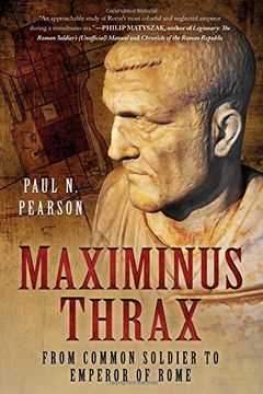 portada Maximinus Thrax: From Common Soldier to Emperor of Rome