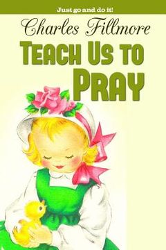 portada Teach Us to Pray (en Inglés)