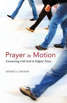 portada Prayer in Motion: Connecting With god in Fidgety Times (in English)