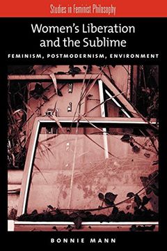 portada Women's Liberation and the Sublime: Feminism, Postmodernism, Environment (Studies in Feminist Philosophy) (en Inglés)