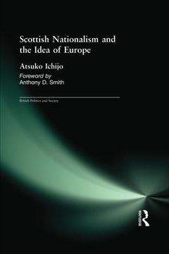 portada Scottish Nationalism and the Idea of Europe (British Politics and Society)