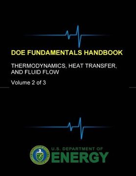 portada DOE Fundamentals Handbook - Thermodynamics, Heat Transfer, and Fluid Flow (Volume 2 of 3) (en Inglés)