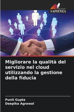 portada Migliorare la qualità del servizio nel cloud utilizzando la gestione della fiducia (en Italiano)