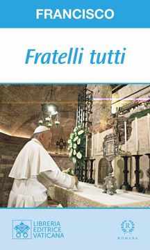 portada Fratelli Tuti: Carta Encíclica del Papa Francisco Sobre la Fraternidad y la Amistad Social