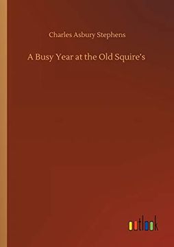 portada A Busy Year at the old Squire's (in English)