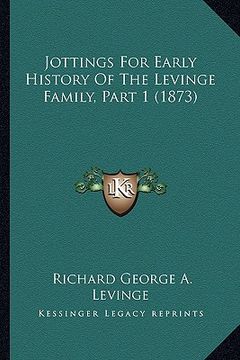 portada jottings for early history of the levinge family, part 1 (1873) (en Inglés)