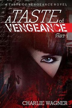portada A Taste of Vengeance: A Female Serial Killer Novel (en Inglés)