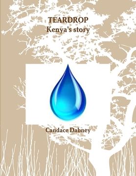 portada Teardrop/Kenya's Story (en Inglés)