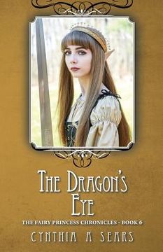 portada The Dragon's Eye: The Fairy Princess Chronicles - Book 6 (en Inglés)