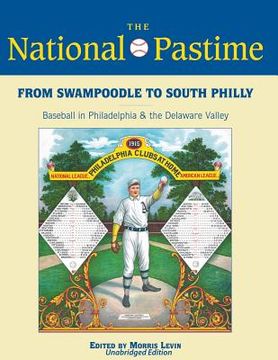 portada From Swampoodle to South Philly: Baseball in Philadelphia & the Delaware Valley (en Inglés)