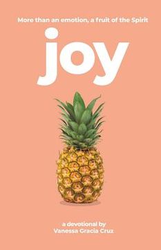 portada Joy: More Than an Emotion, a Fruit of the Spirit (en Inglés)