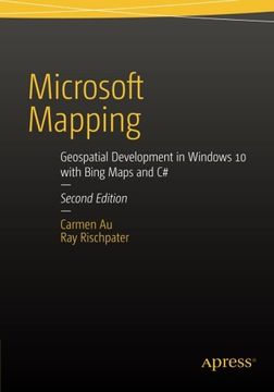 portada Microsoft Mapping Second Edition: Geospatial Development in Windows 10 With Bing Maps and c# (en Inglés)