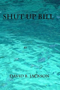 portada Shut Up Bill (in English)