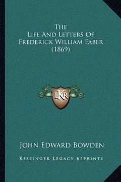 portada the life and letters of frederick william faber (1869)
