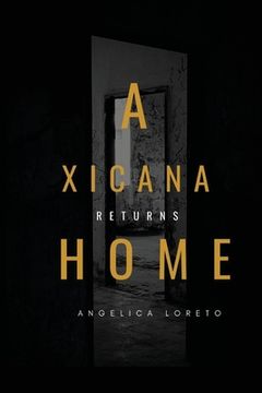 portada A Xicana Returns Home (in English)