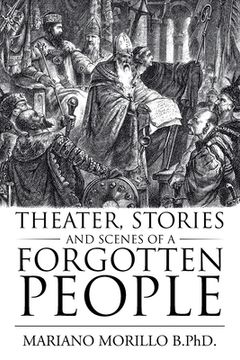 portada Theater, Stories and Scenes of a Forgotten People (en Inglés)