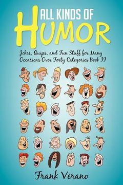 portada all kinds of humor: jokes, quips, and fun stuff for many occasions over forty categories book ii (in English)