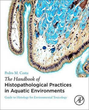 portada The Handbook of Histopathological Practices in Aquatic Environments: Guide to Histology for Environmental Toxicology