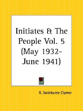 portada initiates and the people part 5, may 1932 to june 1941 (en Inglés)