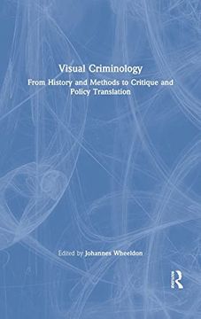 portada Visual Criminology: From History and Methods to Critique and Policy Translation (en Inglés)