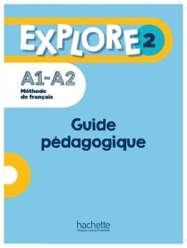 portada Explore 2 - Guide Pédagogique (A1-A2): Explore 2: Guide Pédagogique + Audio (Tests) Téléchargeables