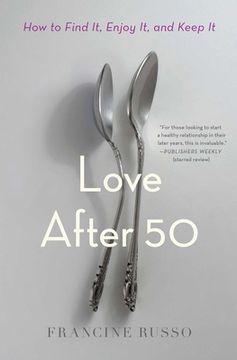 portada Love After 50: How to Find it, Enjoy it, and Keep it (en Inglés)