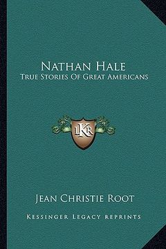 portada nathan hale: true stories of great americans (in English)