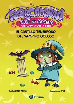 portada Abracadabra, Cole de Magia Para Aprender a Leer, 3. El Castillo Tenebroso del Vampiro Goloso